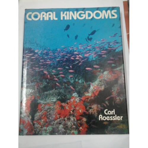 CORAL KINGDOMS - CARL ROESSLER CORAL KINGDOMS - CARL ROESSLER